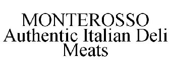 MONTEROSSO AUTHENTIC ITALIAN DELI MEATS