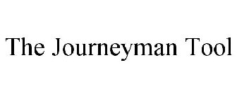 THE JOURNEYMAN TOOL