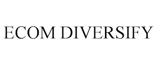 ECOM DIVERSIFY