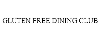 GLUTEN FREE DINING CLUB