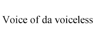 VOICE OF DA VOICELESS