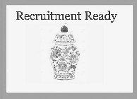 RECRUITMENT READY