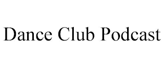 DANCE CLUB PODCAST