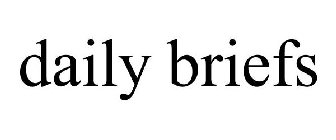 DAILY BRIEFS