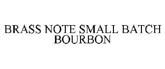 BRASS NOTE SMALL BATCH BOURBON