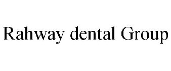 RAHWAY DENTAL GROUP