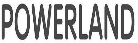 POWERLAND