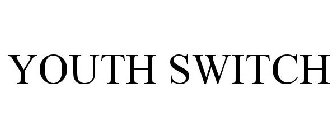 YOUTH SWITCH