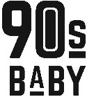 90S BABY