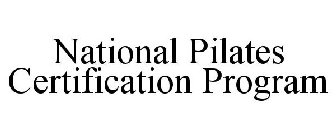 NATIONAL PILATES CERTIFICATION PROGRAM