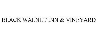 BLACK WALNUT INN & VINEYARD