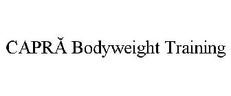 CAPRA BODYWEIGHT TRAINING