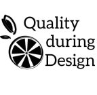 QUALITY DURING DESIGN