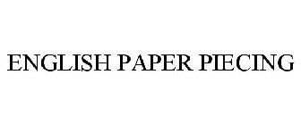 ENGLISH PAPER PIECING
