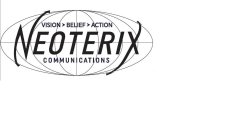 VISION BELIEF ACTION NEOTERIX COMMUNICATIONSIONS
