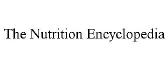 THE NUTRITION ENCYCLOPEDIA