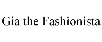 GIA THE FASHIONISTA