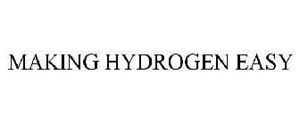 MAKING HYDROGEN EASY