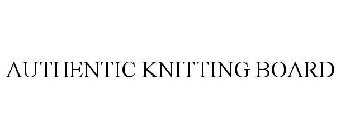 AUTHENTIC KNITTING BOARD