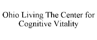 OHIO LIVING THE CENTER FOR COGNITIVE VITALITY