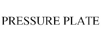 PRESSURE PLATE