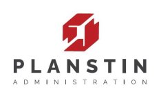 PLANSTIN ADMINISTRATION
