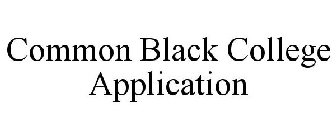 COMMON BLACK COLLEGE APPLICATION