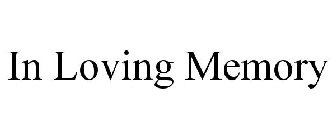 IN LOVING MEMORY