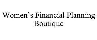 WOMEN'S FINANCIAL PLANNING BOUTIQUE