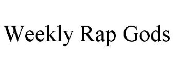 WEEKLY RAP GODS