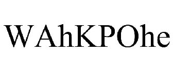 WAHKPOHE