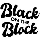 BLACK ON THE BLOCK