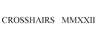 CROSSHAIRS MMXXII