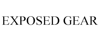 EXPOSED GEAR