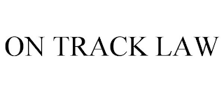 ON TRACK LAW