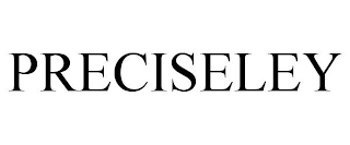 PRECISELEY