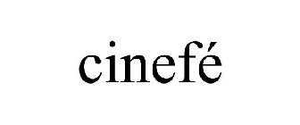 CINEFÉ