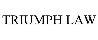 TRIUMPH LAW