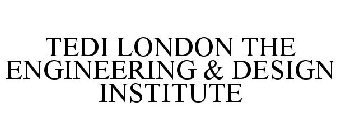 TEDI LONDON THE ENGINEERING & DESIGN INSTITUTE