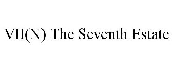 VII(N) THE SEVENTH ESTATE