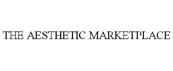 THE AESTHETIC MARKETPLACE