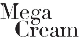 MEGA CREAM