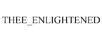 THEE_ENLIGHTENED