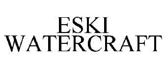 ESKI WATERCRAFT