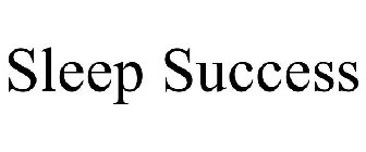 SLEEP SUCCESS
