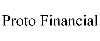 PROTO FINANCIAL