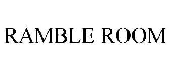 RAMBLE ROOM