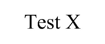 TEST X