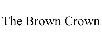 THE BROWN CROWN