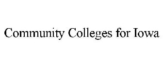 COMMUNITY COLLEGES FOR IOWA